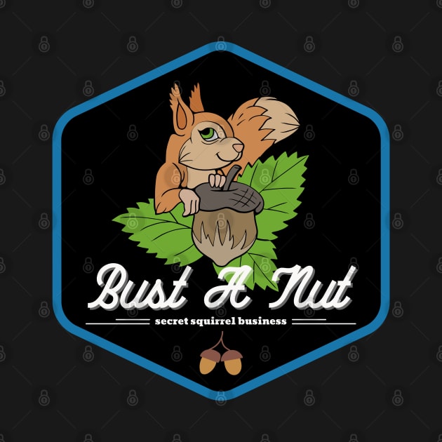 bust a nut secret squirrel business by lmdesignco