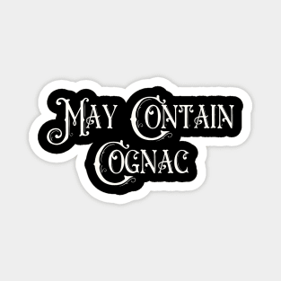 May Contain Cognac Magnet