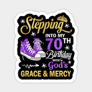 Stepping Into My 70th Birthday With God's Grace & Mercy Bday Magnet