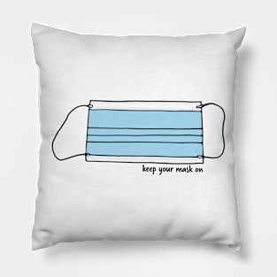 Keep Your Mask On Medical Mask Pillow