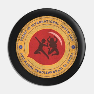 Today is International Youth Day Badge Pin