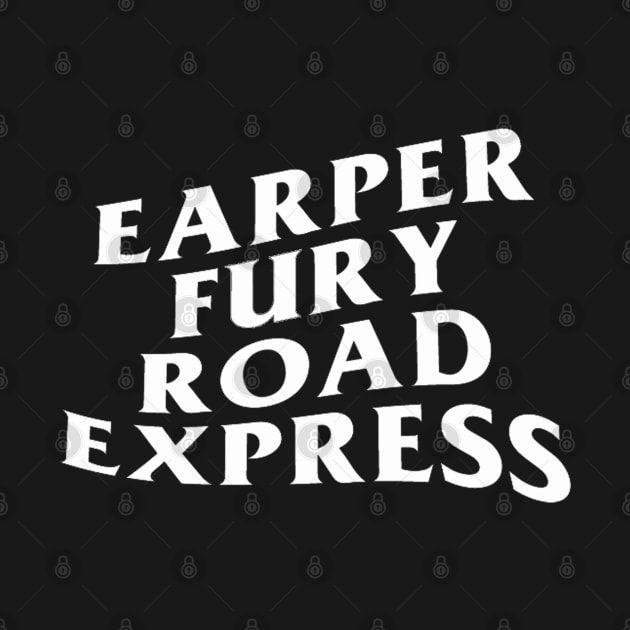 earp fury road express by swiftjennifer