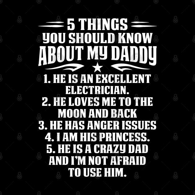 5 Things Know About Electrician Dad Princess Proud Electrician T Shirts For Electrician Gift For Electrician Family by Murder By Text