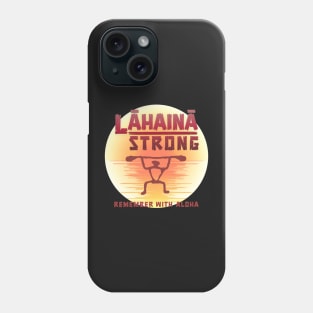 Lahaina Strong Phone Case