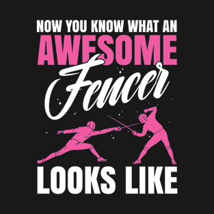 Women What an Awesome Fencer Looks Like Funny Fencing T-Shirt