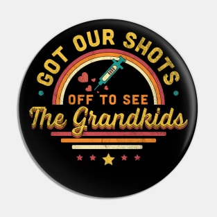 Got Our Shots Off To See The Grandkids Pin