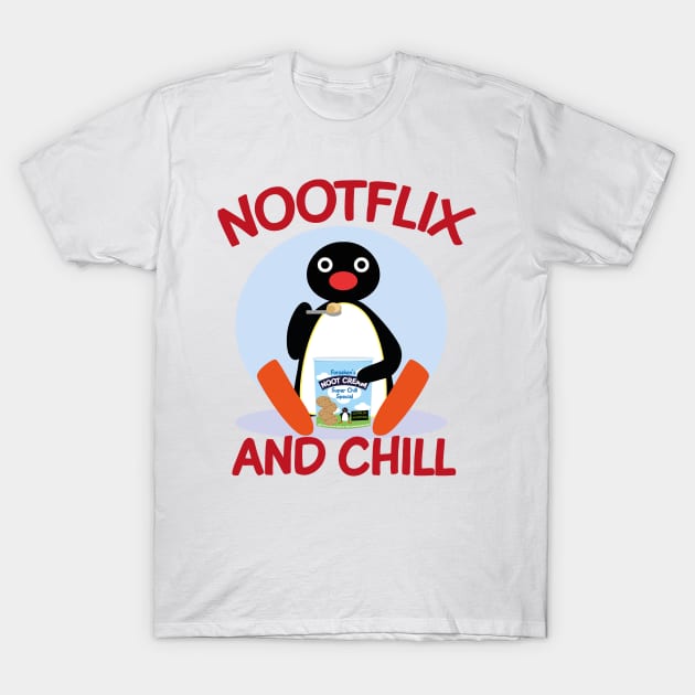 Forsendelse Distill Konsekvenser Pingu - Nootflix and chill - Netflix - T-Shirt | TeePublic