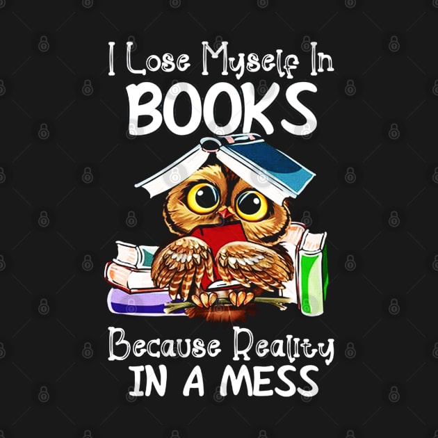 I Lose Myself In Books Because Reality Is A Mess by mariebellamanda