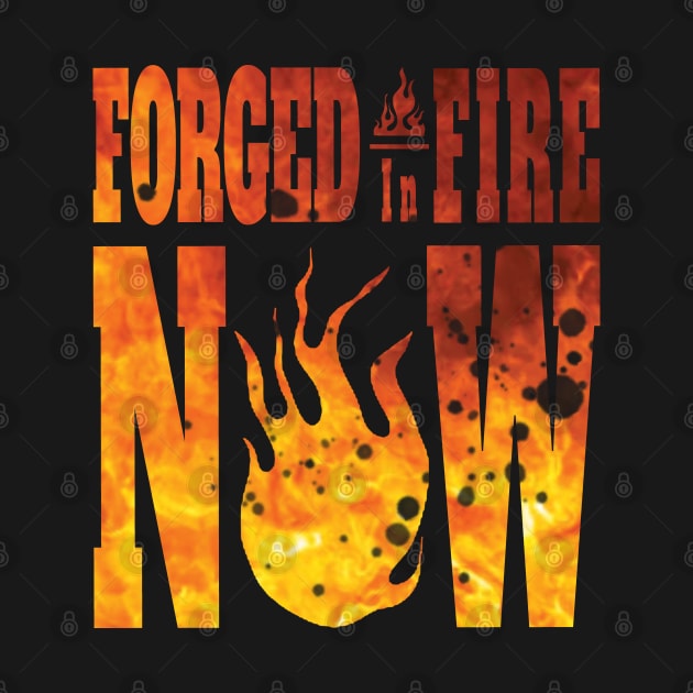 Forged in fire now fire mode by emhaz