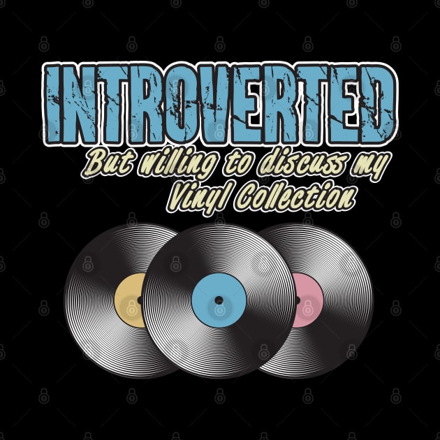 Introverted Vinyl by Roy J Designs