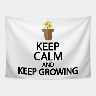 Keep calm and keep growing Tapestry