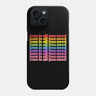 Love Is All You Need / Rainbow Retro Typography Design Phone Case