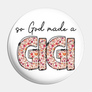 So God Made A Gigi Pin