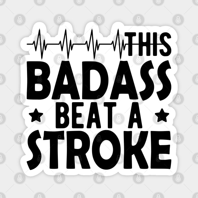 Stroke Survivor - This badass beat a stroke Magnet by KC Happy Shop