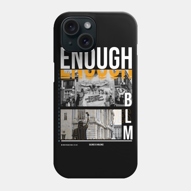 Black Lives Matter - It's Enough - Protest Phone Case by TricheckStudio