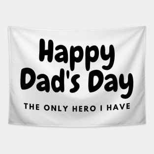 happy dad's day  my hero Tapestry