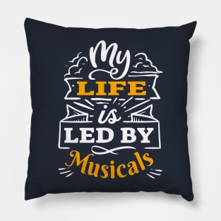 My life is led by musicals | 2C Light Print Pillow