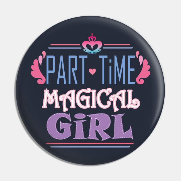 Part Time Magical Girl Pin by manal