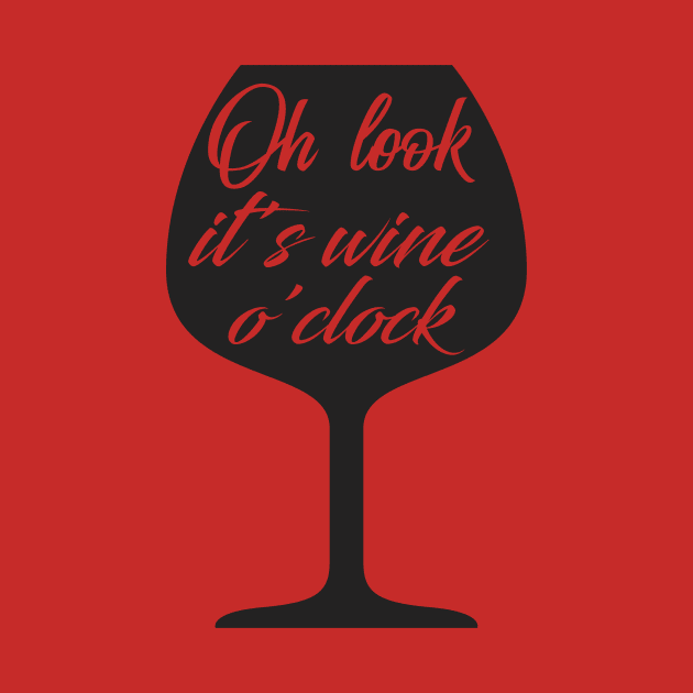 Oh Look, It's Wine O'Clock by TeeBunny17