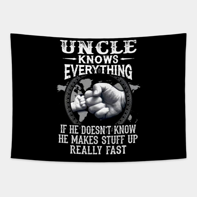 Uncle Knows Everything If He Doesn't Know Father's Day Tapestry by Benko Clarence