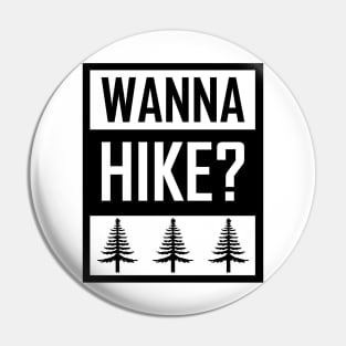 Wanna Hike? Pin