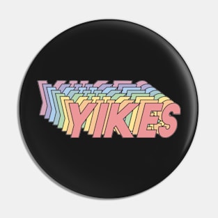 Yikes Pin