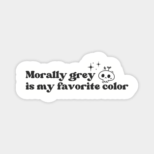 Morally grey Magnet