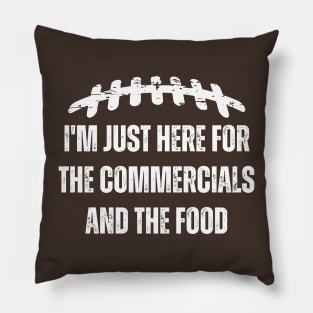 I'm Just Here For The Commercials And Food Girls Football Pillow