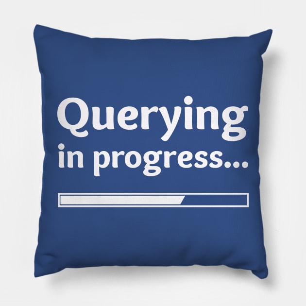 Querying in Progress Pillow by RG Standard