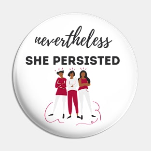 Nevertheless She Persisted: Dark Text Pin