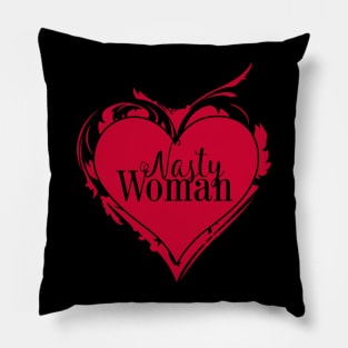 NASTY WOMAN Art Heart message Pillow