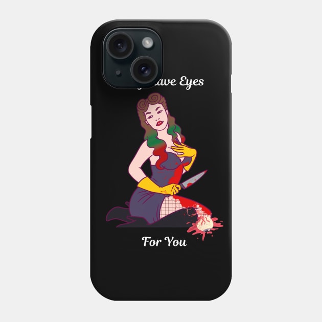 I Only Have Eyes For You Phone Case by Mad Ginger Entertainment 