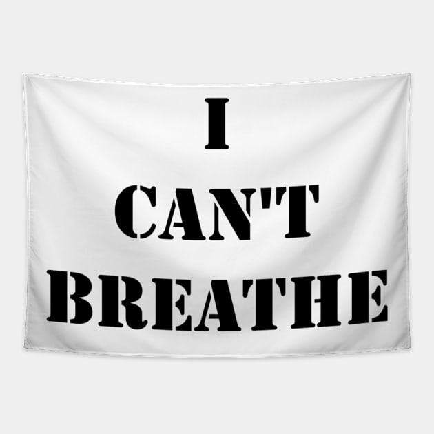 I Can't Breathe Tapestry by Actual T-Shirt Design