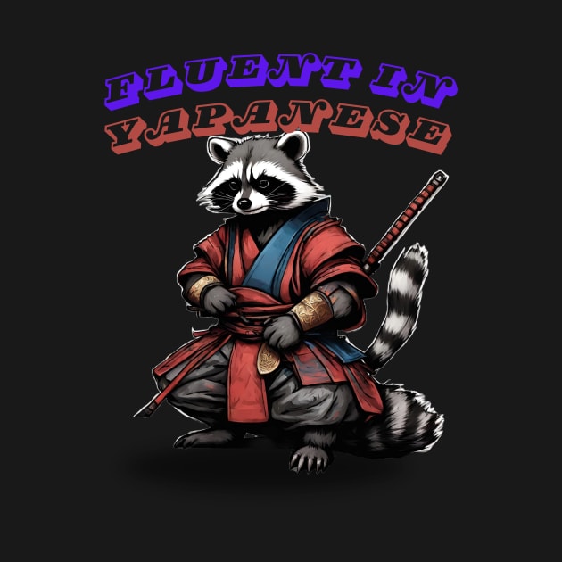 Fluent in yapanese funny fluent in Japanese sarcasm by TeeCharm Creations