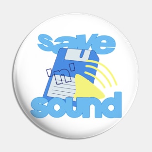 Save n Sound. (Safe and Sound) Pin