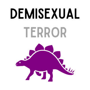 Demisexual Terror 1 T-Shirt