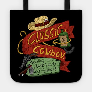 classic cowboy, shooting beer and ****ing savages. Tote