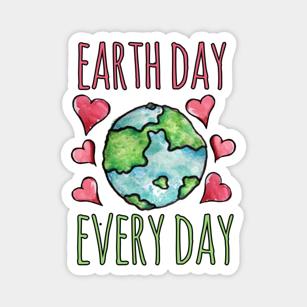 Earth Day Every Day Magnet by bubbsnugg
