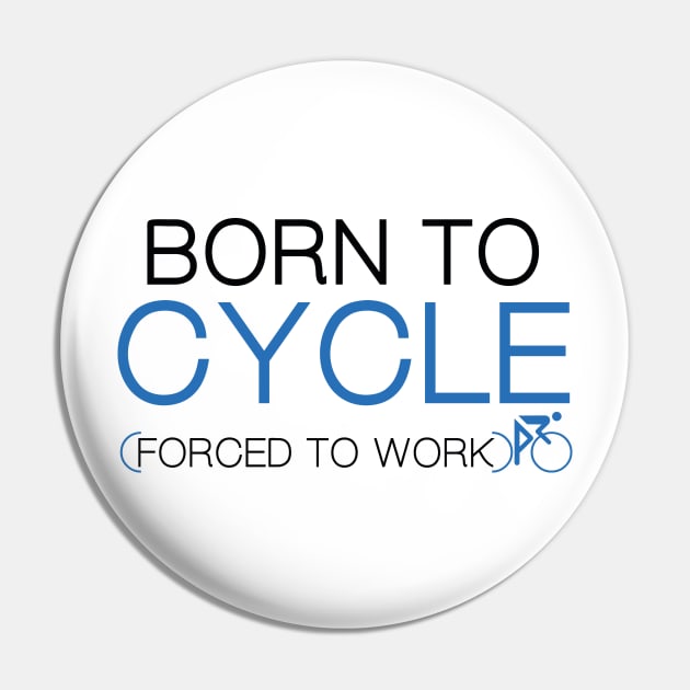 Born To Cycle Pin by AmazingVision