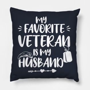 My Favorite Veteran Is My Husband, Us Veterans Day Gift, Husbands Gits Pillow