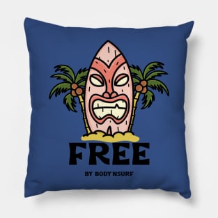 FEEL FREE by Body'nsurf Pillow