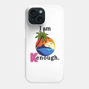 I AM KENOUGH. Phone Case