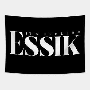 It's Spelled Essik Tapestry