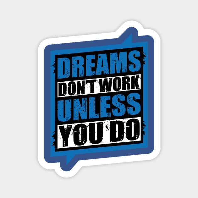 Dreams Magnet by unrefinedgraphics