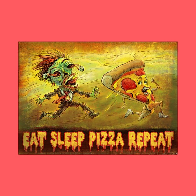 Eat Sleep Pizza Repeat Za Zombie by Mudge