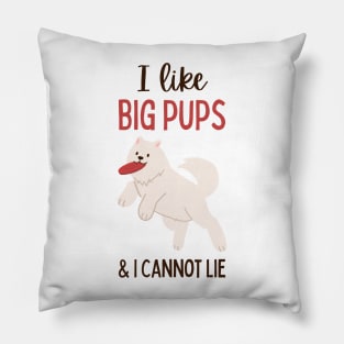 Dog Puns, Dog Lovers, Quote Print, Funny Design, I Like Big Pups and I Cannot Lie Pillow