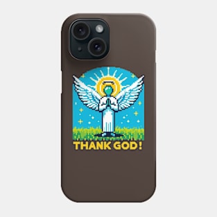 Thank God. Phone Case