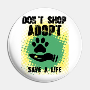 Adopt Don't Shop - Dog Lovers Dogs Pin