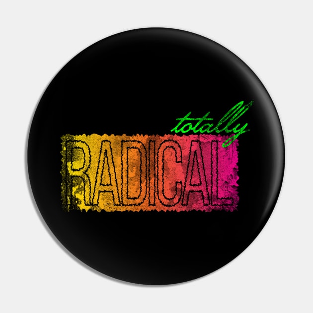 Totally Radical - 90s Inspired Design Pin by The90sMall