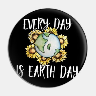 Every Day is Earth Day Pin